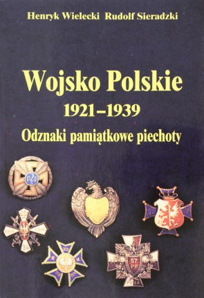 Wojsko Polskie 1921 - 1939. Odznaki pamiątkowe piechoty